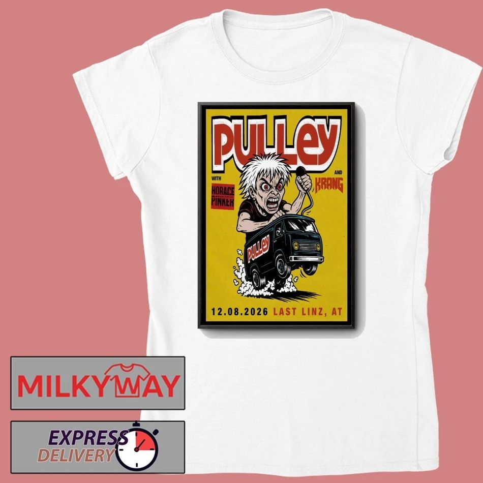 Pulley Last By Schachermayer Linz, AT Aug 12 2026 Poster shirt