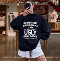 Behind Every Strong Mama Is Her Ugly Baby Daddy shirt