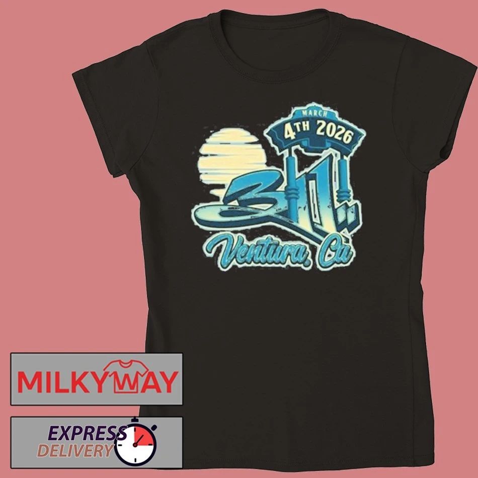 311 Ventura, CA Mar 4 2026 Shirt