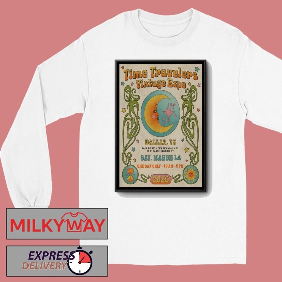 Time Travelers Vintage Expo Fair Park Dallas TX On March 14 2026 Event Poster shirt