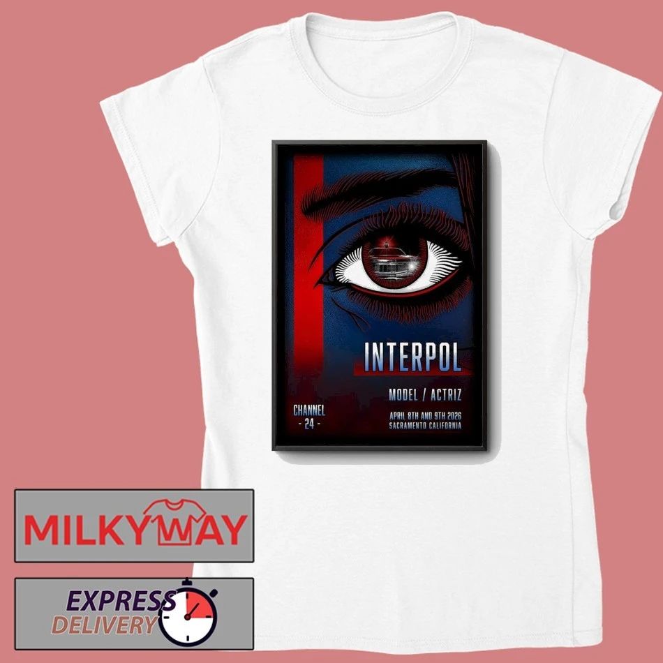 Interpol Channel 24 in Sacramento CA Apr 8-9 2026 Poster shirt