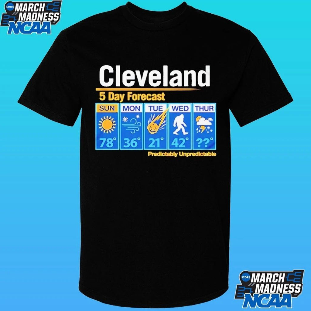 Cleveland Unpredictable Weather 5 Day Forecast Shirt