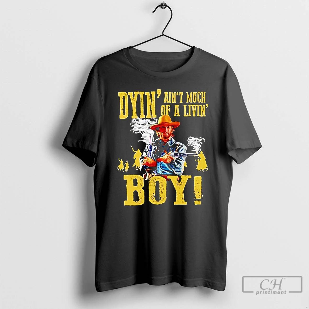 Classic Josey Wales Dyin Aint Much Of A Livin Boy T Shirts