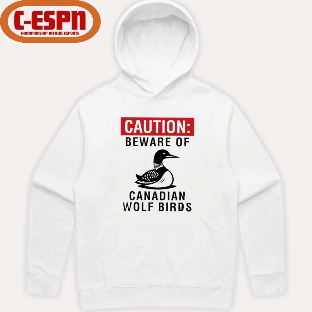 Caution Beware Of Canadian Wolf Birds Shirt