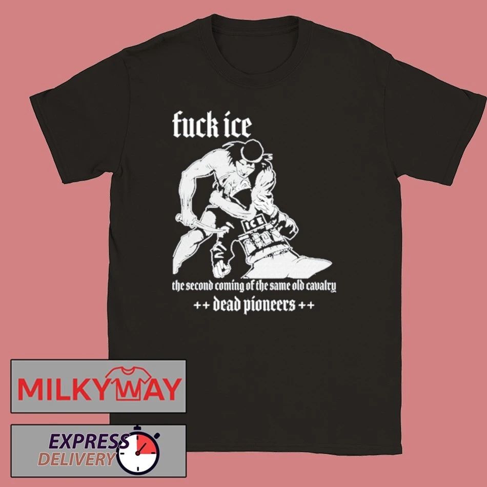Dead Pioneers Fuck ICE 2026 shirt