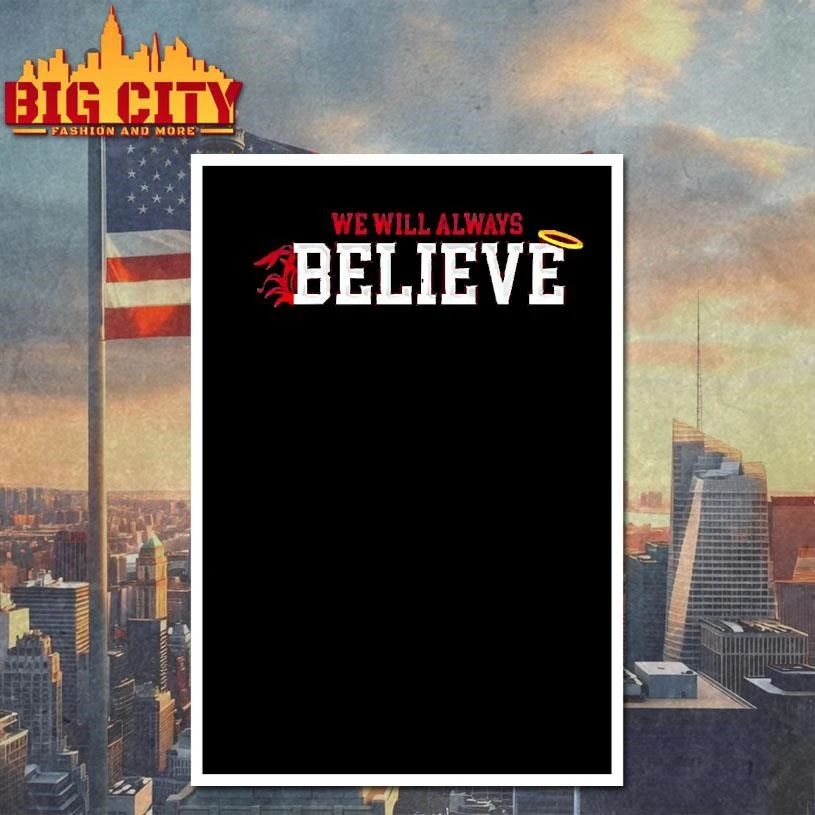 We Will Always Believe South Carolina Gamecocks Shirt