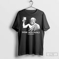 Classic Drink Responsably Socrates T Shirts