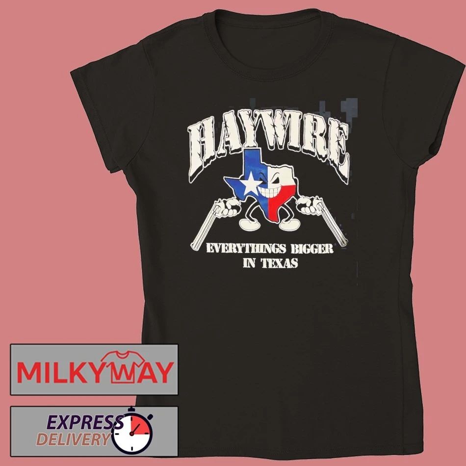 Haywire X Drain Headline Is Your Friend Tour 2026 Texas Run Shows Merch Everything Bigger In Texas T-Shirt