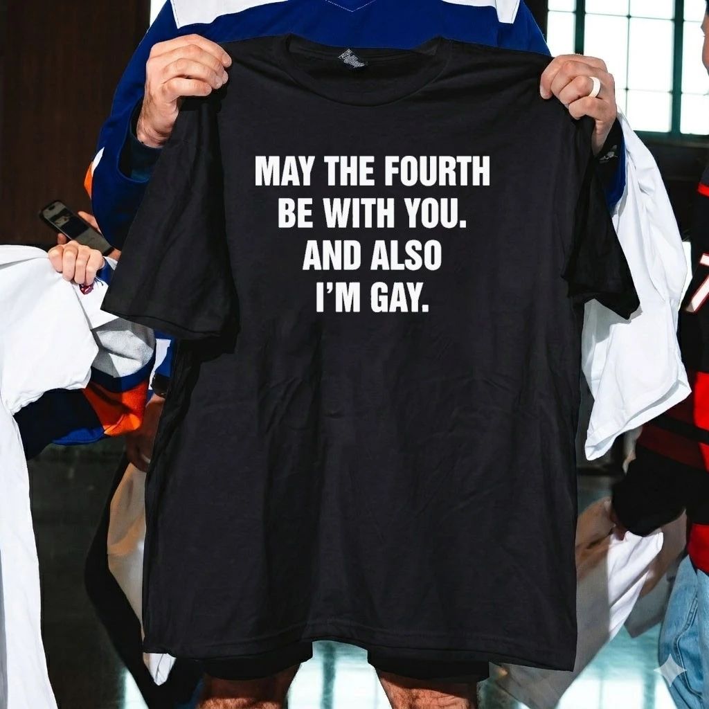 May The Fourth Be With You And Also I’m Gay Shirt