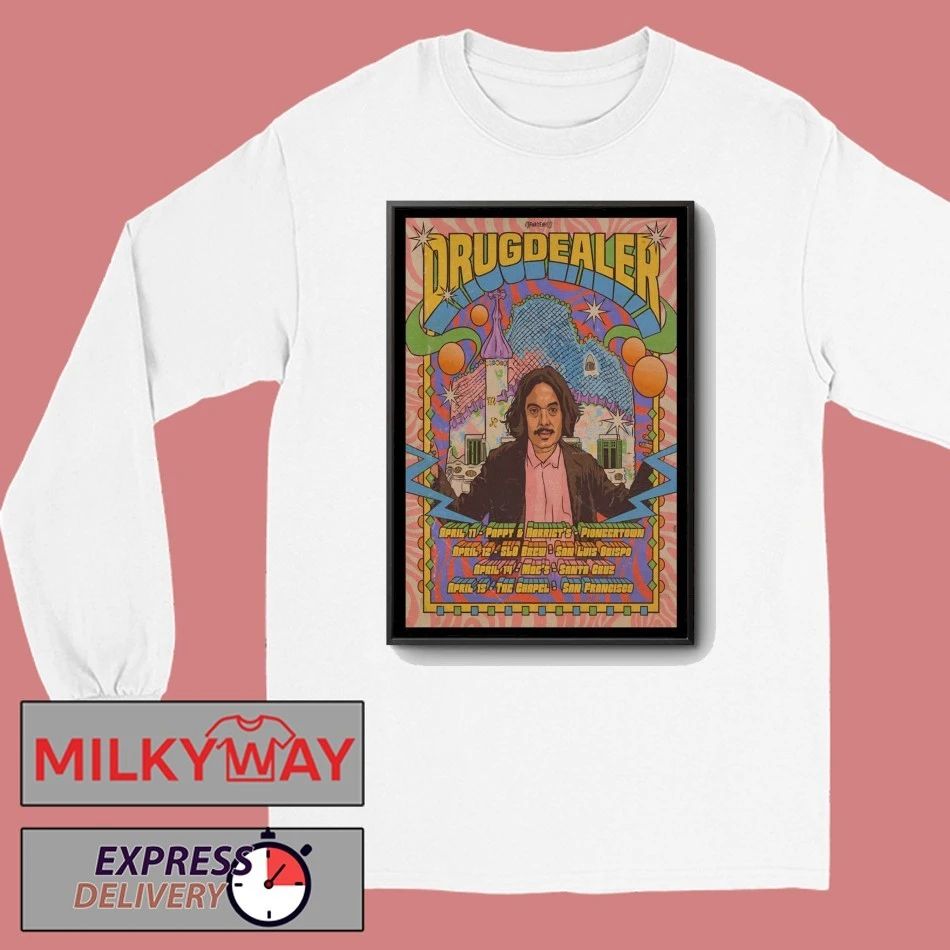DRUGDEALER April 2026 California Shows Poster shirt
