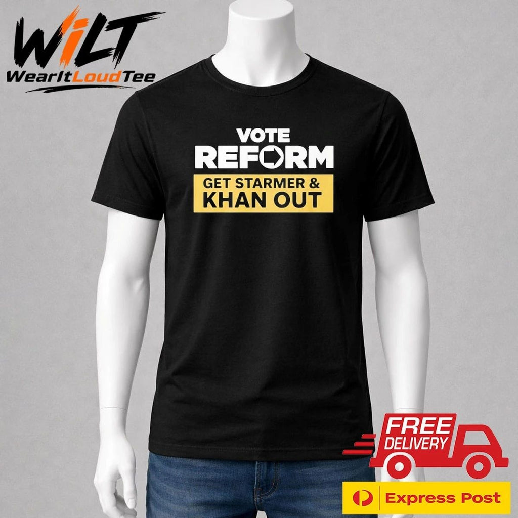 Vote Reform to Get Starmer and Khan Out Reform UK Shirt