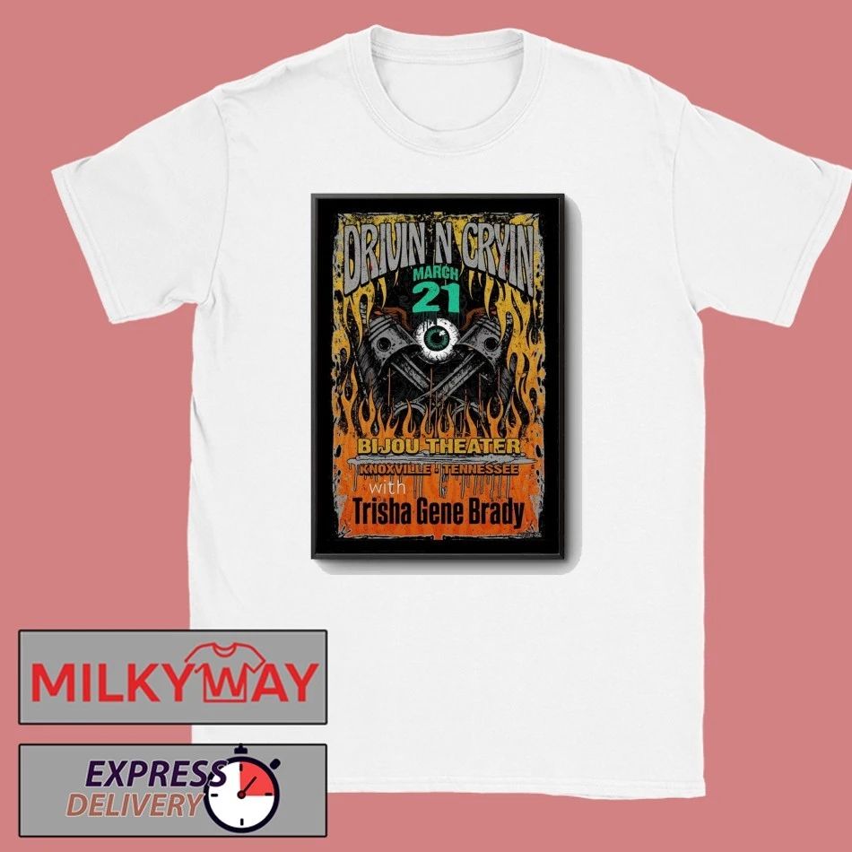 Drivin N Cryin Knoxville TN On March 21 2026 Poster shirt