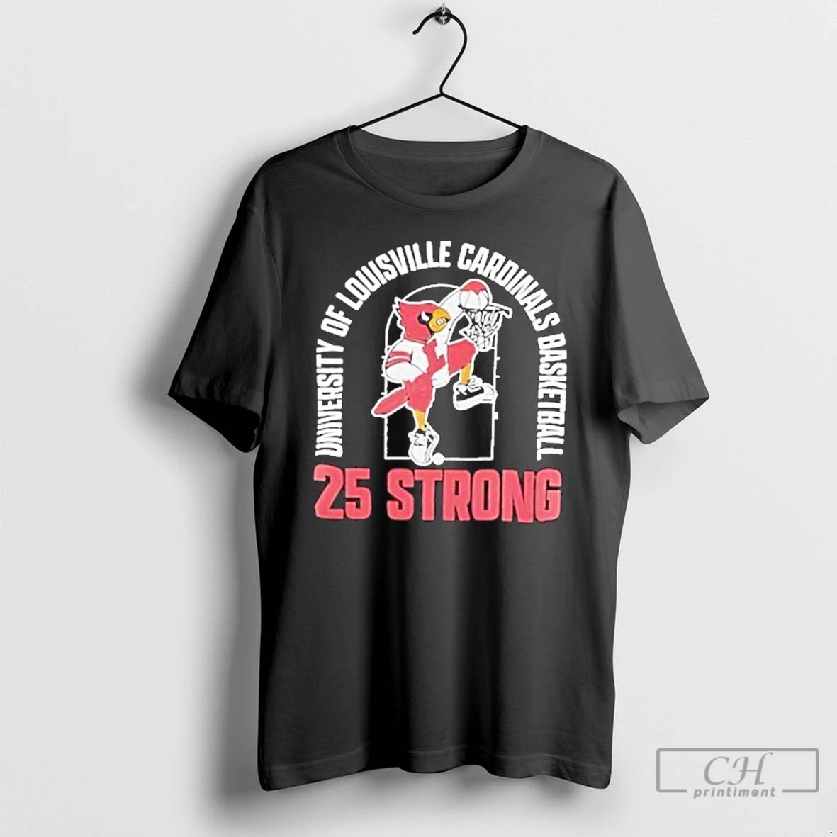 Classic 25 Strong University Of Louisville Cardinals Basketball T Shirts