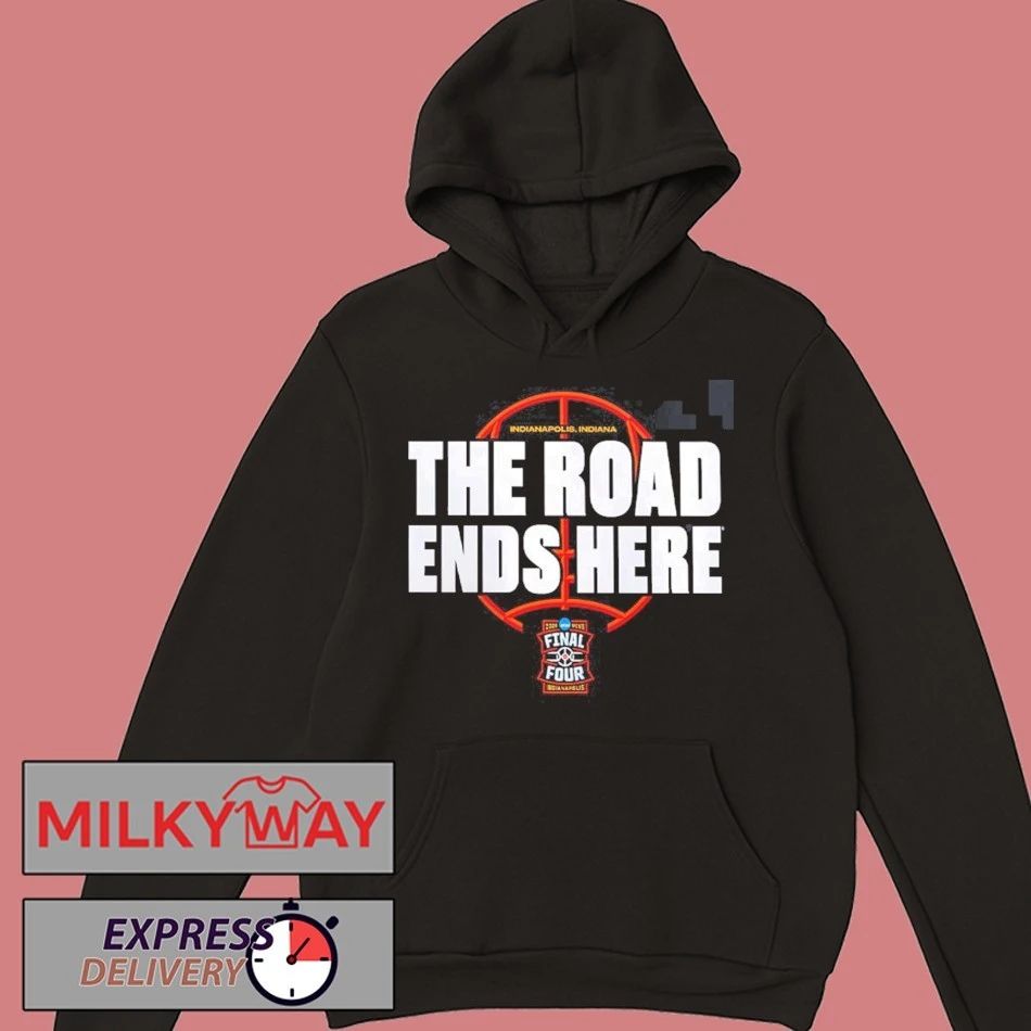 NCAA Men’s Basketball Tournament March Madness 2026 Bracket The Road Ends Here Road To Final Four T-Shirt