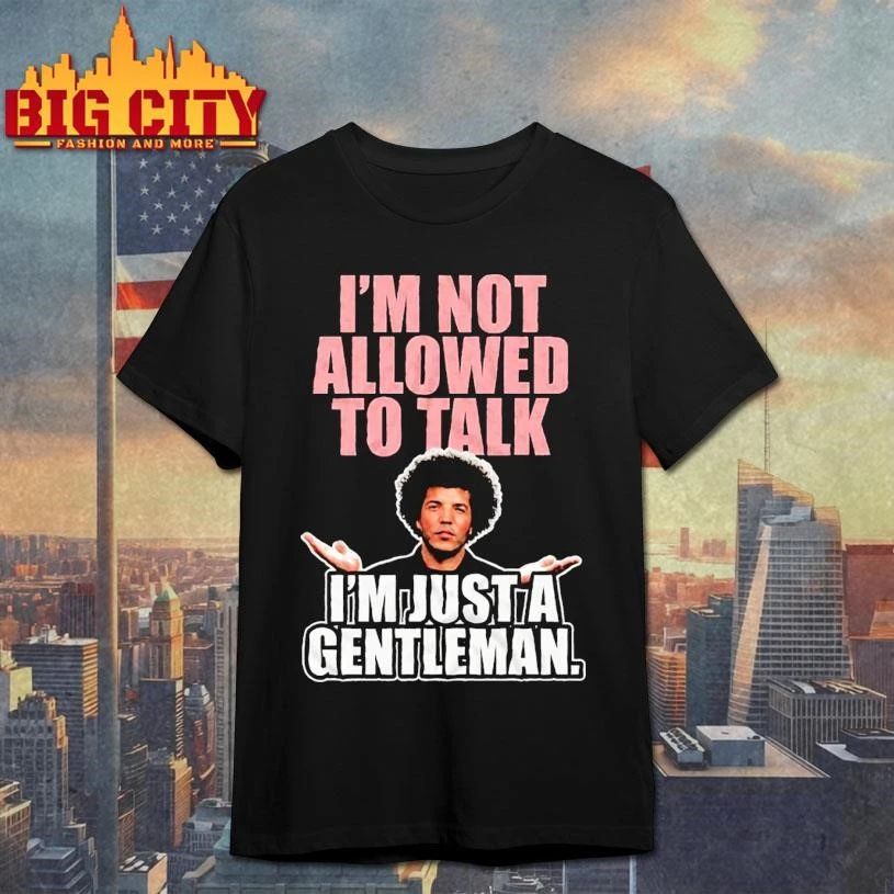 Funny Benny Blanco Im Just A Gentleman Viral Meme Shirt