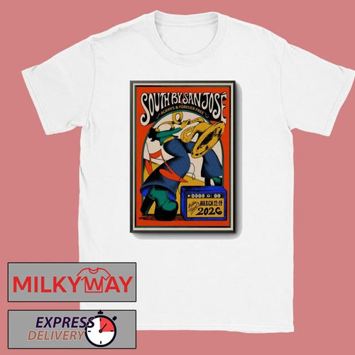 27th Annual South By San José 2026 In Austin TX Poster shirt