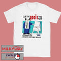 Our Two Goals This Year Downsize And Improve Customer Service Shirt