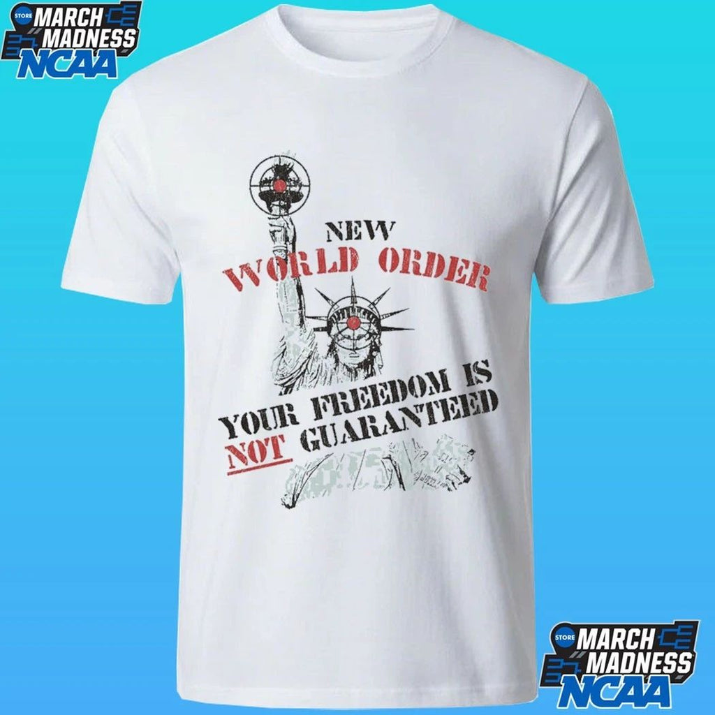 New World Order Your Freedom Is Not Guaranteed Shirt