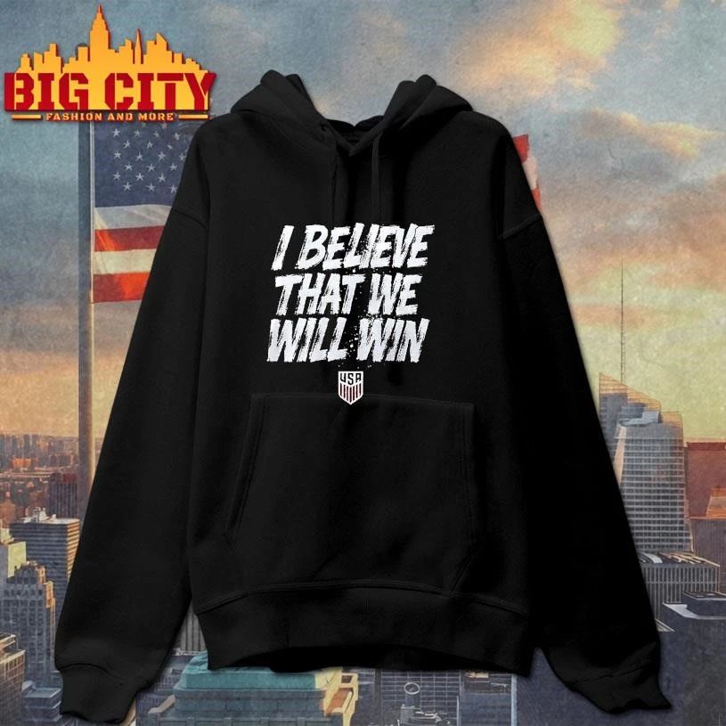 USA Soccer Team I Believe That We Will Win shirt