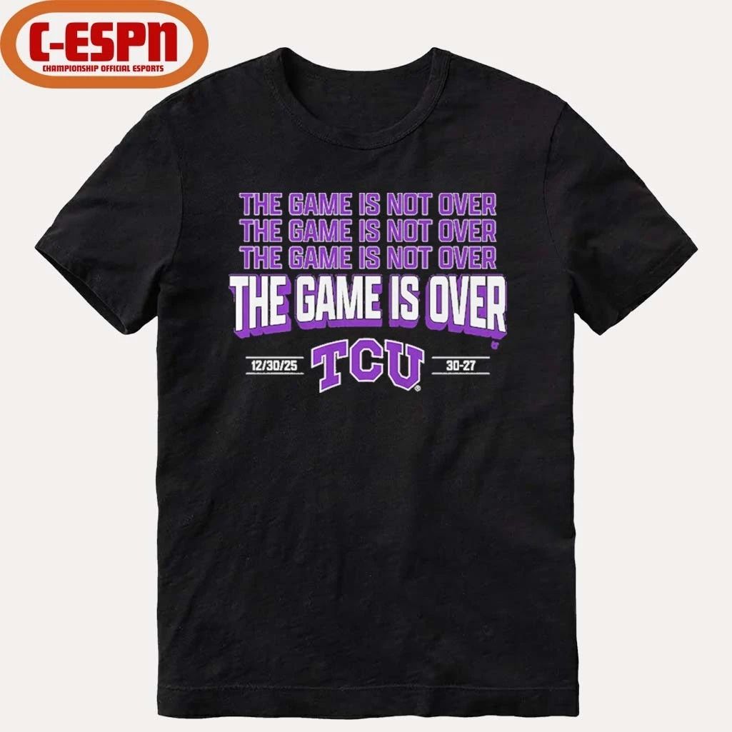 TCU Football The Game Is Over Valero Alamo Bowl Shirt