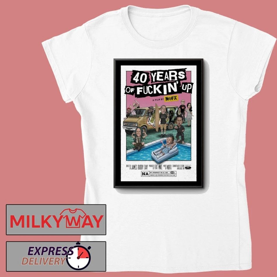40 Years Of Fuckin Up A Film By NOFX Band Poster shirt