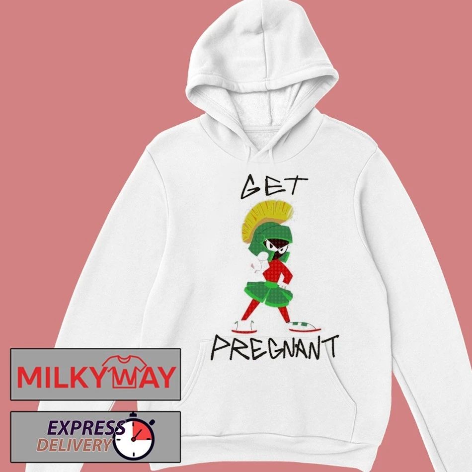 Marvin The Martian Get Pregnant Shirt