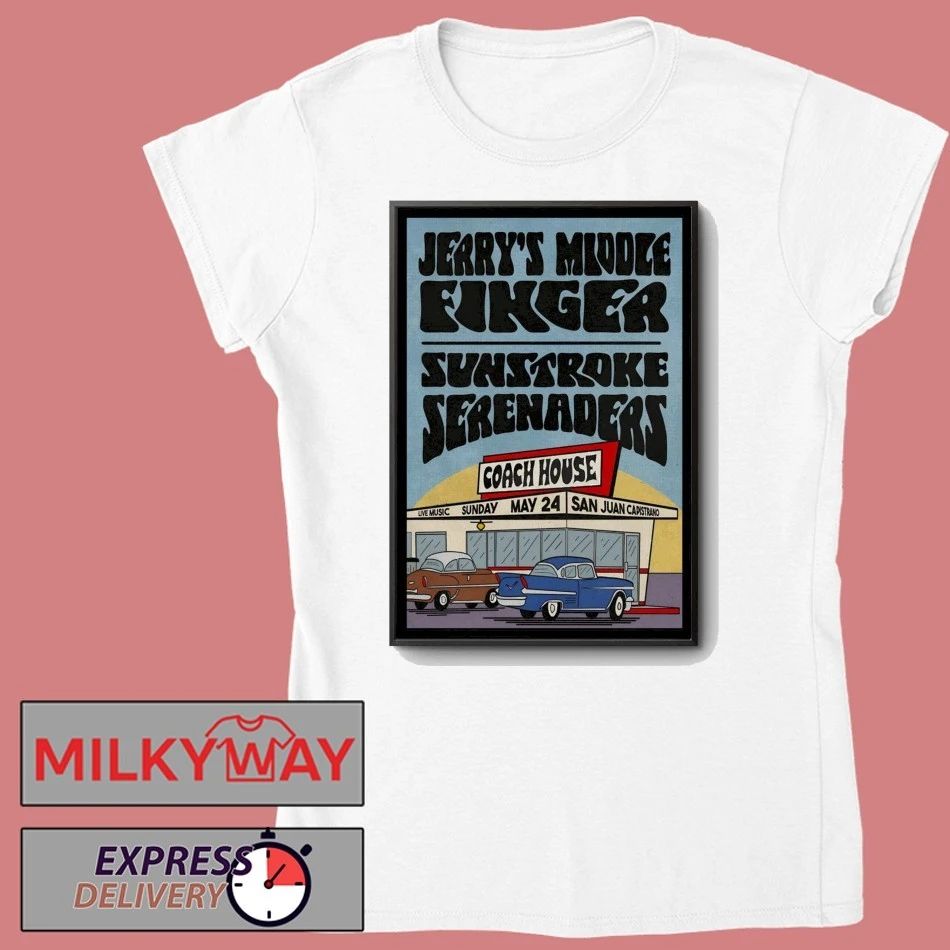 Jerry’s Middle Finger San Juan Capistrano, CA May 24 2026 Poster shirt