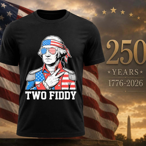 2026 George Washington Two Fiddy Shirt