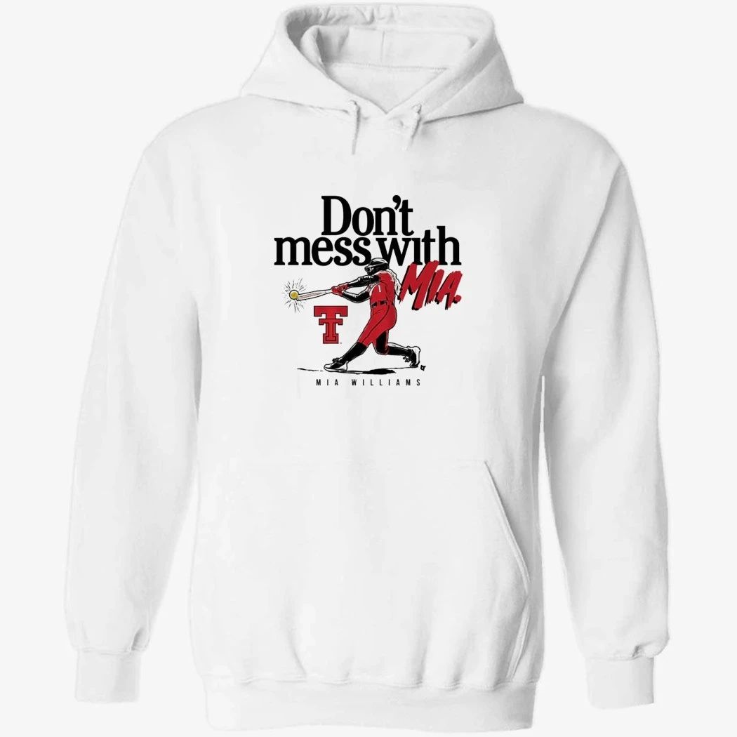 Texas Tech Softball Don’t Mess With Mia Williams Shirt