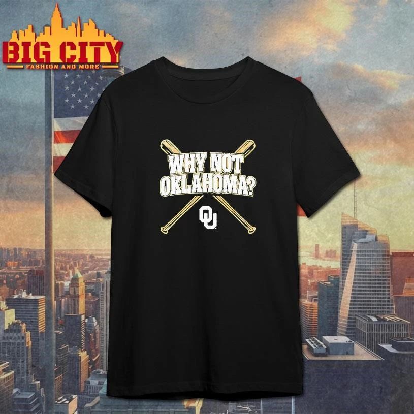 Why not Oklahoma Sooners baseball T Shirt