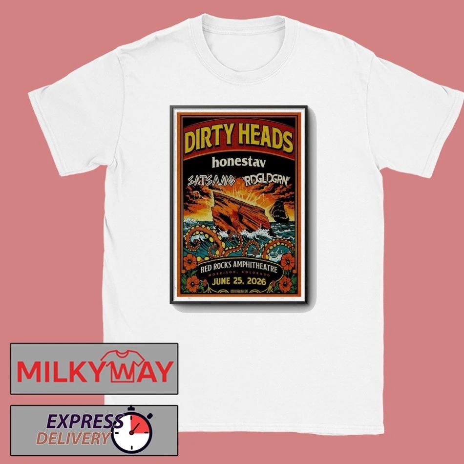 SHOW June 25 2026 POSTER Dirty Heads Red Rocks, Morrison Concert shirt