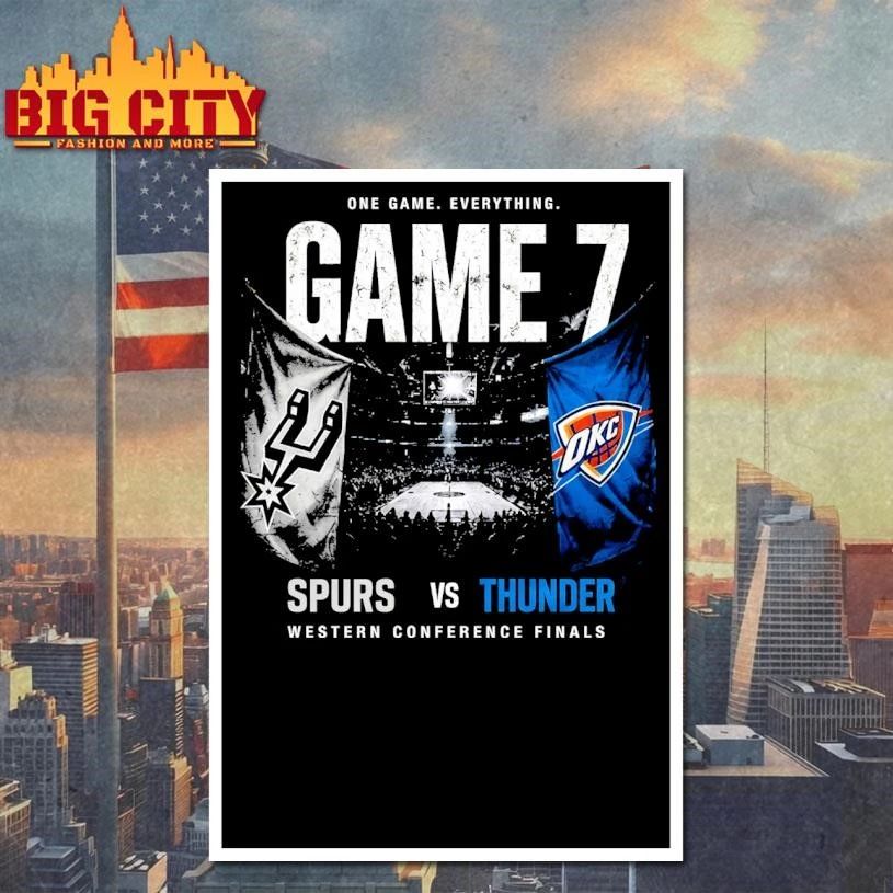Spurs vs Thunder One Game Everything Western Finals Game 7 NBA Playoffs 2026 Shirt