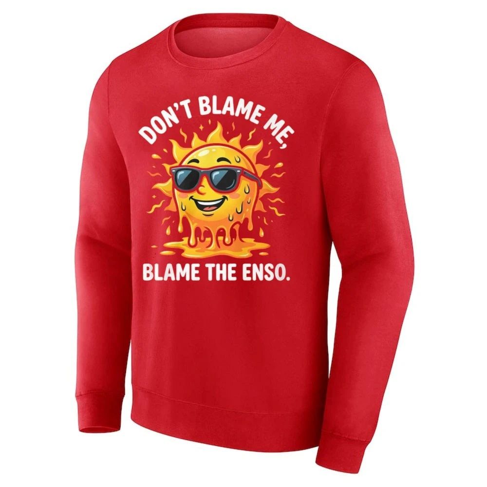 Don’t Blame Me, Blame The Enso 2026 Super El Nino Shirt