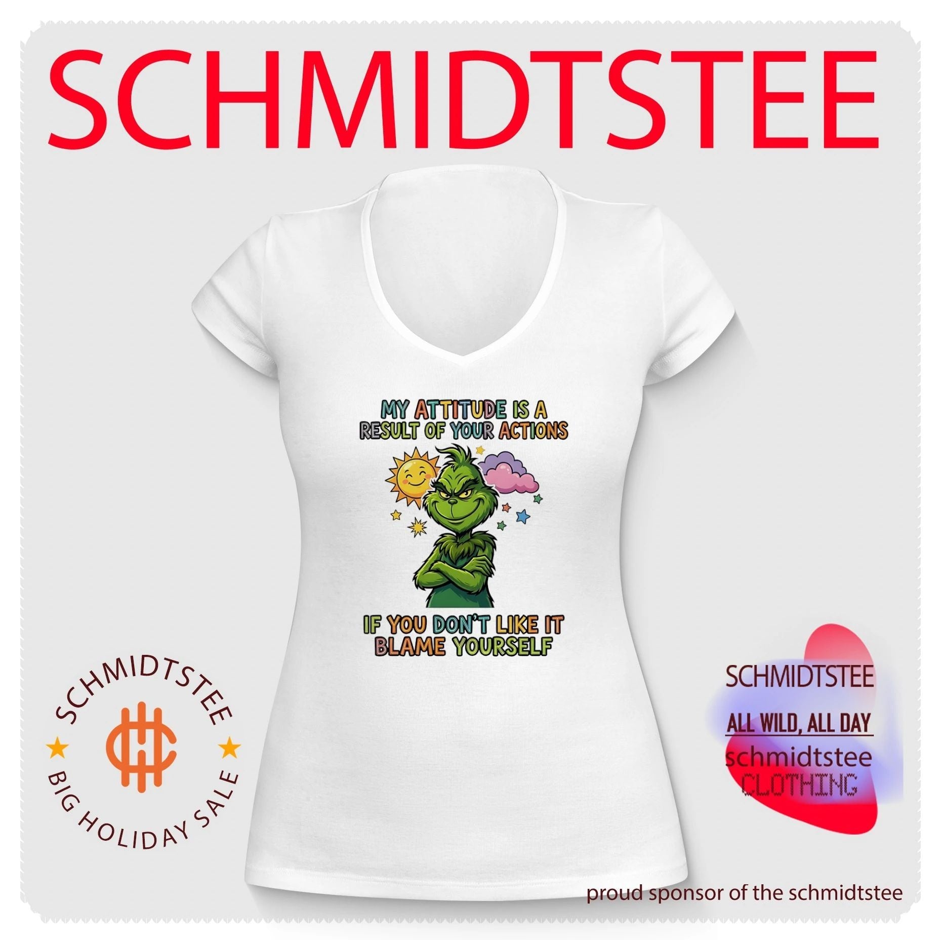 My attitude is a result of your actions if you don’t like it Grinch shirt