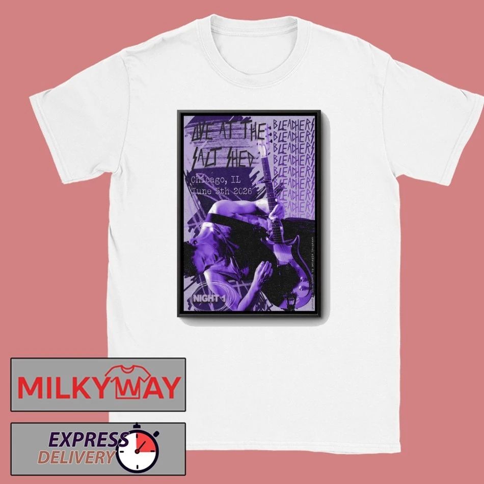 Bleachers The Salt Shed in Chicago IL June 5 2026 Poster shirt