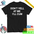 Don’t Yell At Me I’ll Cum Paradise Season 2 Shirt