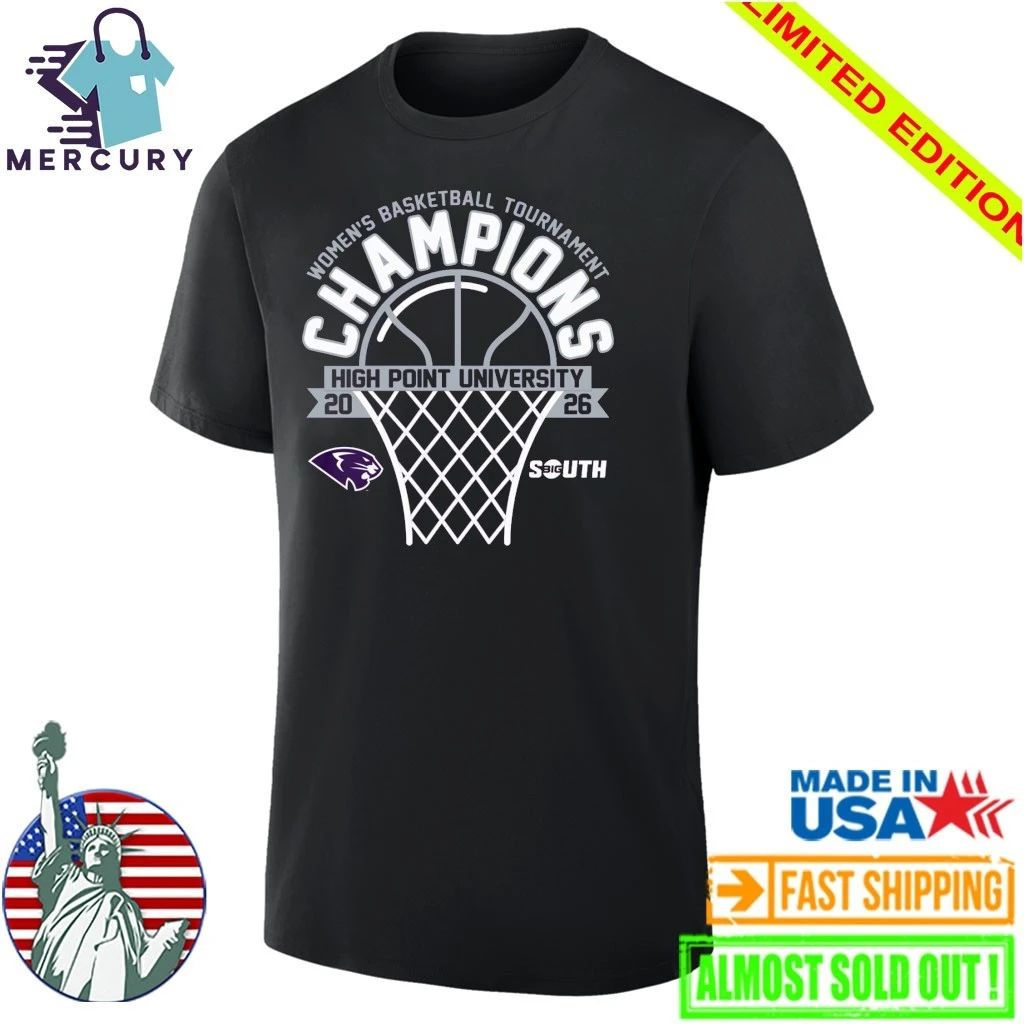 High Point Panthers 2026 Big South Women’s Basketball Tournament Champions Shirt