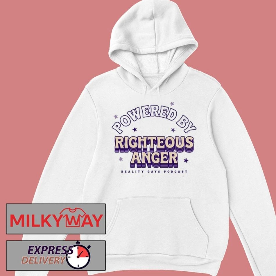 Reality Gays Powered by Righteous Anger shirt