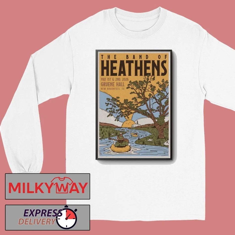 The Band Of Heathens New Braunfels TX 5 1-5 2 2026 Poster shirt