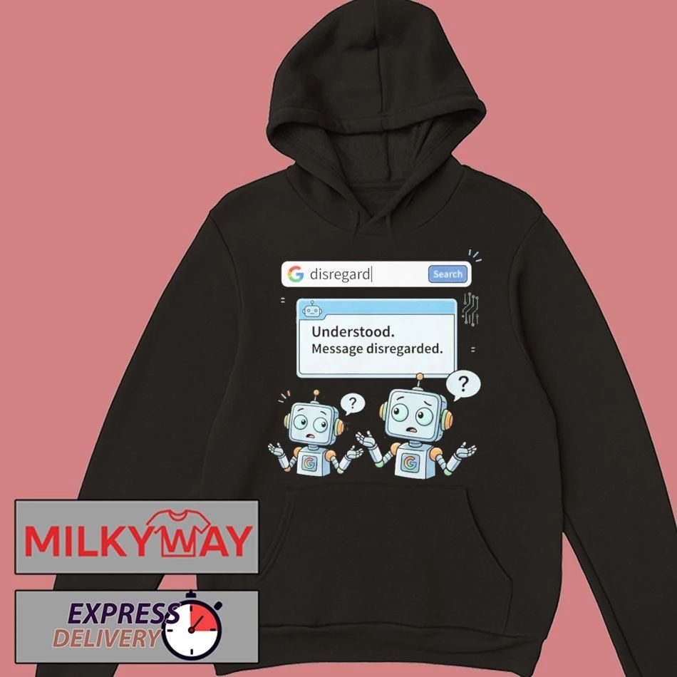 Disregard Google AI Shirt – Funny Tech Meme Shirt