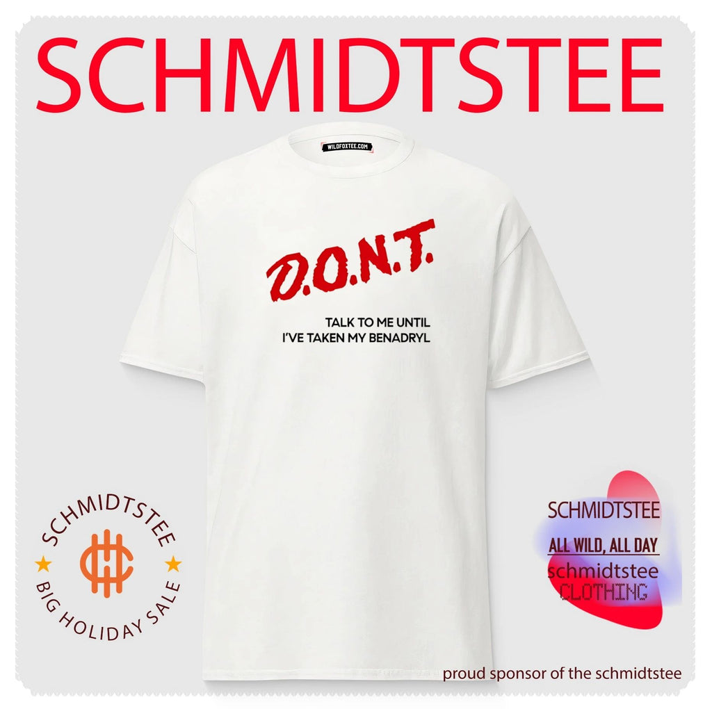 DONT talk to me until I’ve taken my benadryl simple text shirt