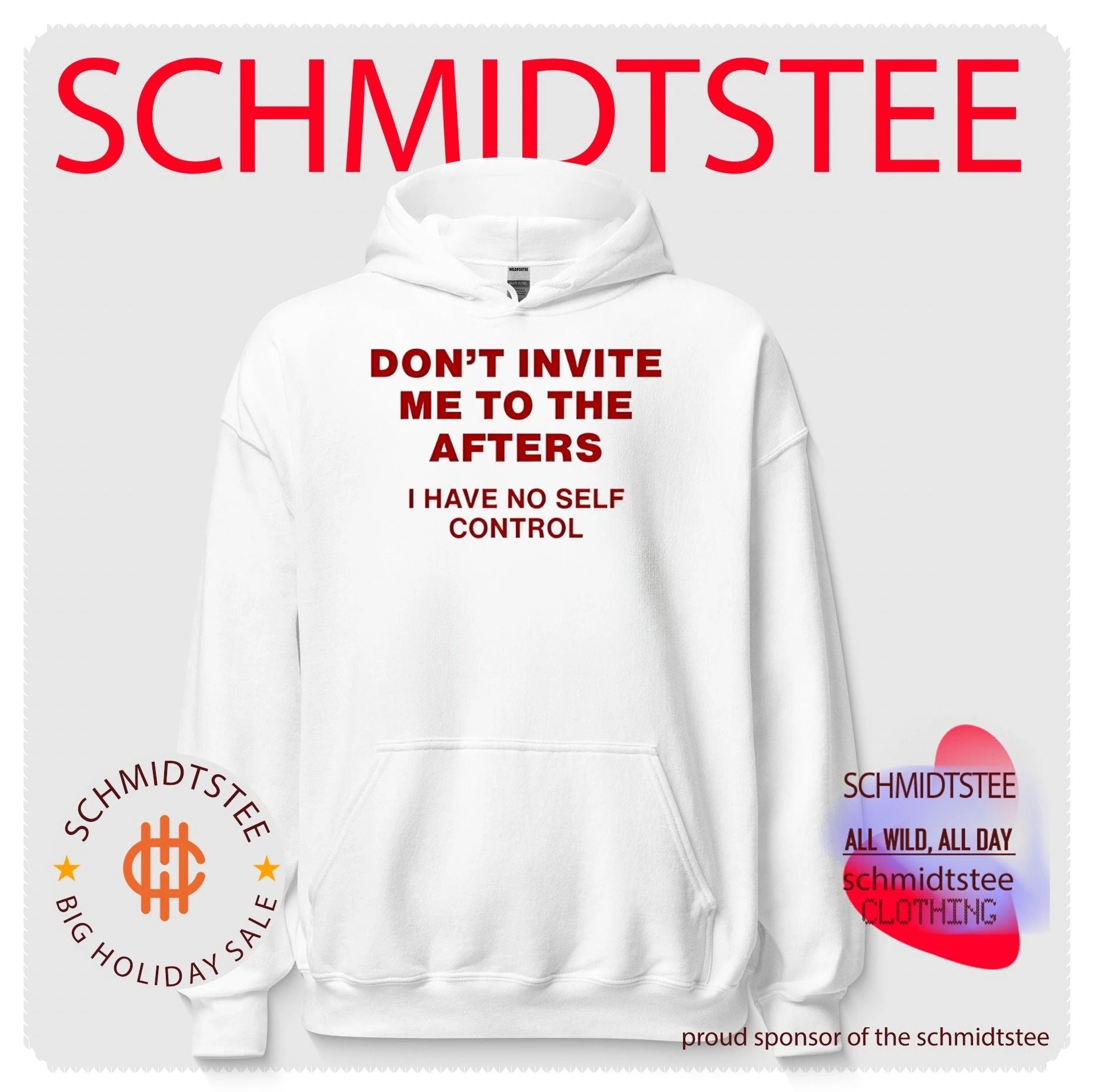 Don’t invite me to the afters I have no self control text shirt