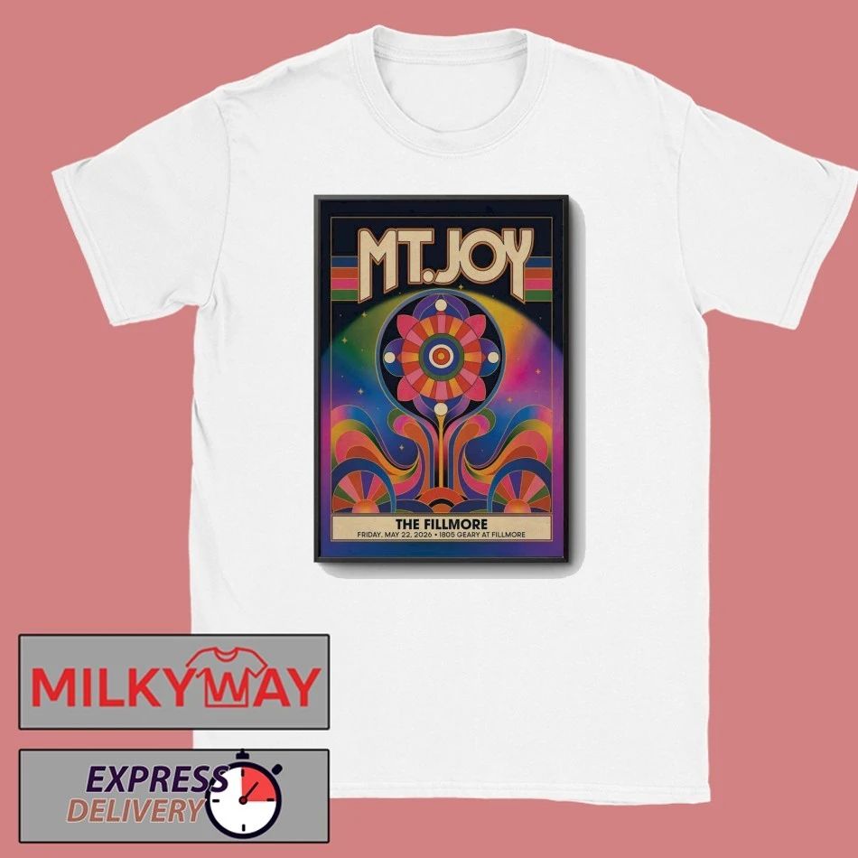 MT. Joy The Fillmore in San Francisco CA May 22 2026 Poster shirt