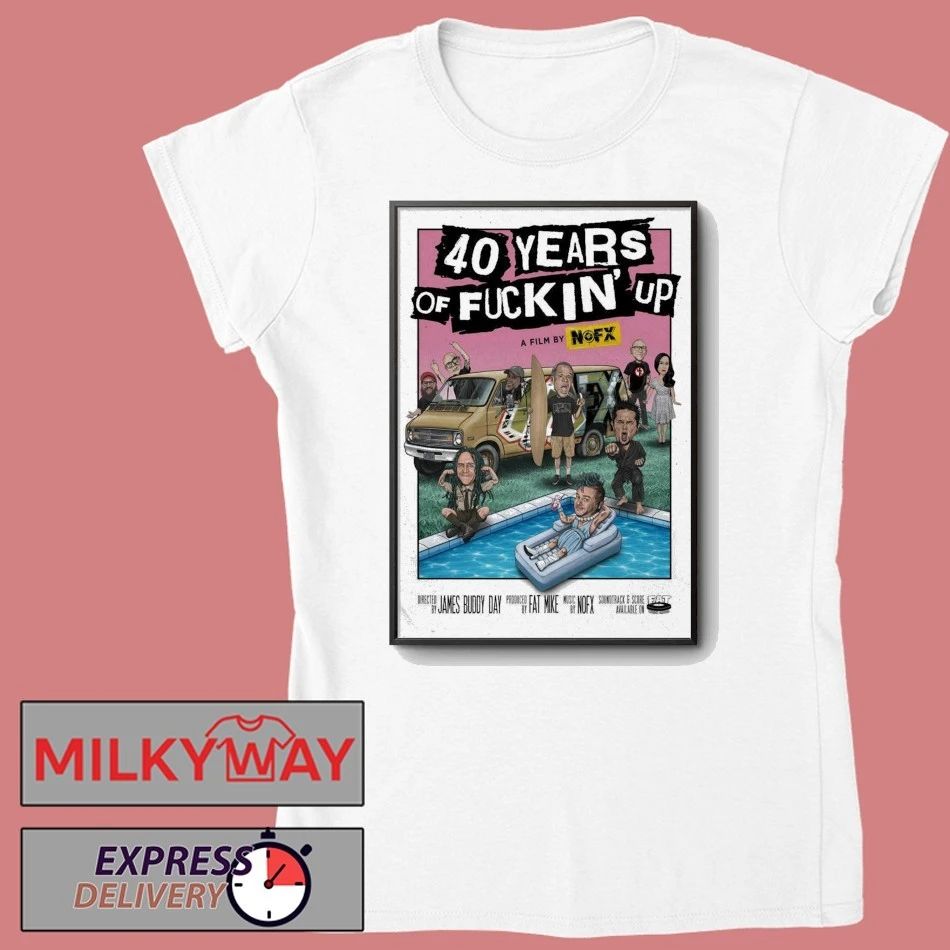 Poster NOFX 2026 40 Years Of Fuckin’ Up shirt