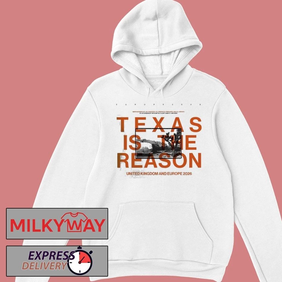 Texas Is The Reason UK And Europe Tour 2026 Schedule Dates Two Sided T-Shirt
