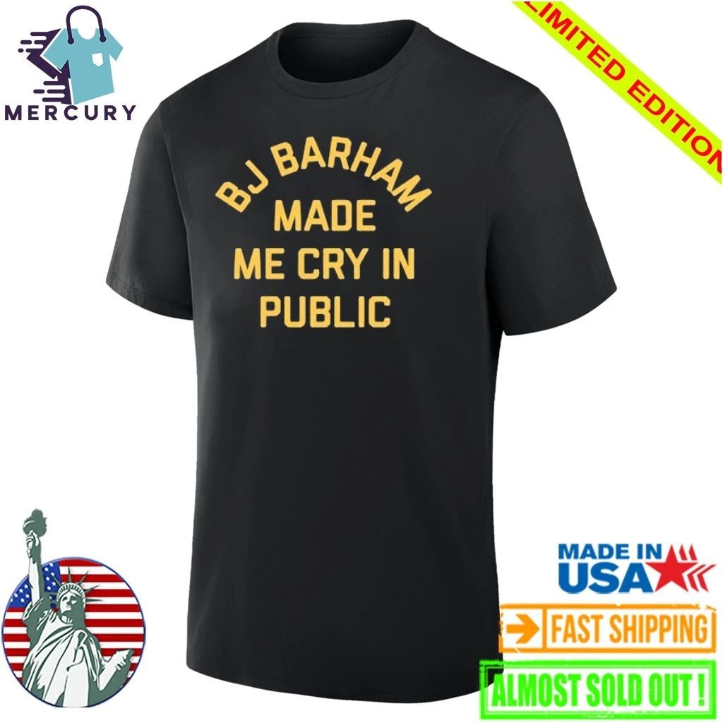 BJ Barham Made Me Cru Public Shirt