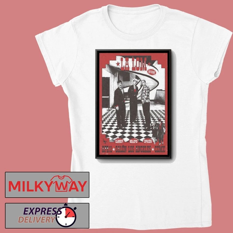 La Lom Salon Los Angeles Mexico City Apr 11 2026 Poster shirt