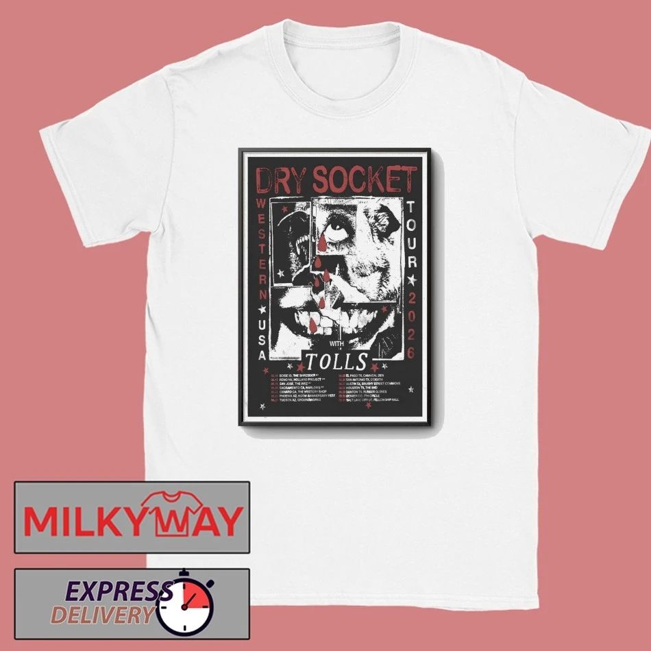 Dry Socket With Tolls Western US 2026 Shows Poster shirt