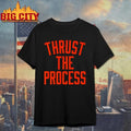 Thrust the Process Shirt