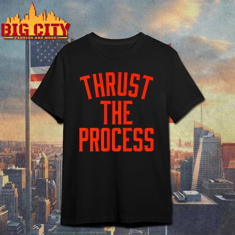 Thrust the Process Shirt